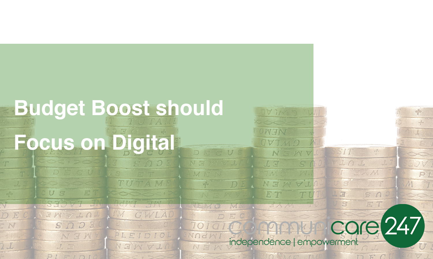 Communicare247 calls for focus on digital so £695million budget boost makes a difference